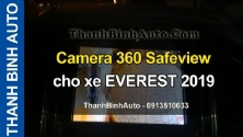 Video Camera 360 Safeview cho xe EVEREST 2019 tại ThanhBinhAuto