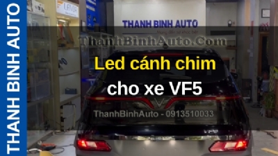Video Led cánh chim cho xe VF5 tại ThanhBinhAuto