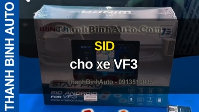 Video SID cho xe VF3 tại ThanhBinhAuto