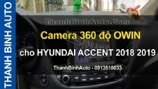 Video Camera 360 độ OWIN cho HYUNDAI ACCENT 2018 2019