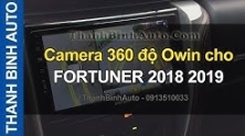 Video Camera 360 độ Owin cho TOYOTA FORTUNER 2018 2019