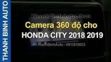 Video Camera 360 độ cho HONDA CITY 2018 2019