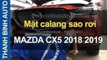 Video Mặt calang sao rơi MAZDA CX5 2018 2019