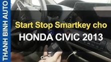 Video Start Stop Smartkey cho HONDA CIVIC 2013