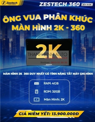 ZT360 BASE nâng cấp màn hình 2K