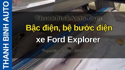 Video Bậc điện, bệ bước điện xe Ford Explorer tại ThanhBinhAuto