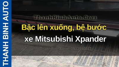 Video Bậc lên xuống, bệ bước xe Mitsubishi Xpander tại ThanhBinhAuto