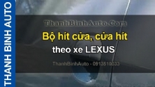 Bộ hít cửa, cửa hít theo xe LEXUS