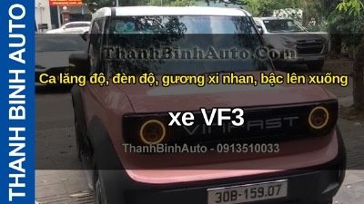 Video Ca lăng độ, đèn độ, gương xi nhan, bậc lên xuống xe VF3