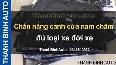 Video Chắn nắng cánh cửa nam châm đủ loại xe đời xe tại ThanhBinhAuto
