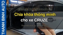 Video Chìa khóa thông minh cho xe CRUZE