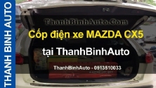 Video Cốp điện xe MAZDA CX5 tại ThanhBinhAuto