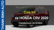 Video Cửa hít xe HONDA CRV 2020 tại ThanhBinhAuto