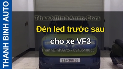 Video Đèn led trước sau cho xe VF3 tại ThanhBinhAuto