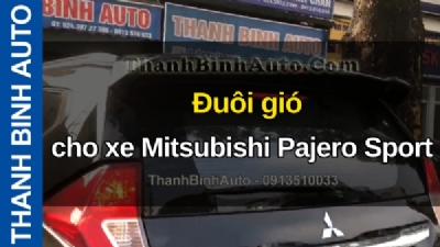 Video Đuôi gió cho xe Mitsubishi Pajero Sport tại ThanhBinhAuto