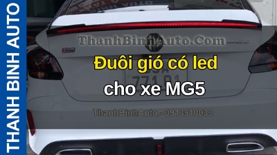 Video Đuôi gió có led cho xe MG5 tại ThanhBinhAuto