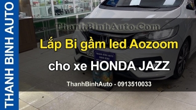 Video Lắp Bi gầm led Aozoom cho xe HONDA JAZZ tại ThanhBinhAuto