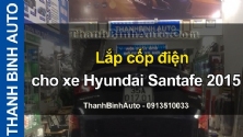 Video Lắp cốp điện cho xe Hyundai Santafe 2015 tại ThanhBinhAuto