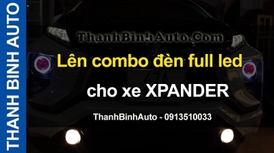 Video Lên combo đèn full led cho xe XPANDER