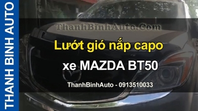 Lướt gió nắp capo xe MAZDA BT50