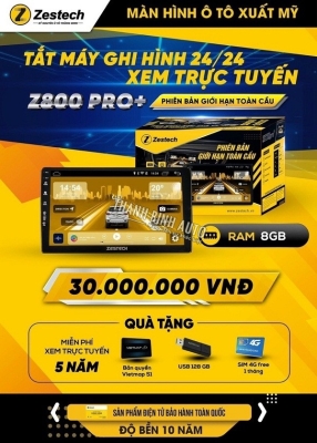 Màn hình Android Zestech Z800 Pro+ phiên bản giới hạn toàn cầu