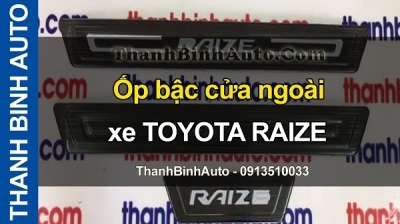 Video Ốp bậc cửa ngoài xe TOYOTA RAIZE