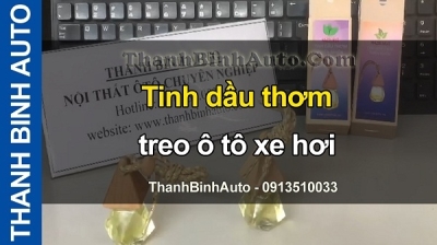 Tinh dầu thơm treo ô tô xe hơi tại ThanhBinhAuto