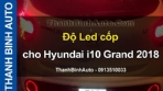 Video Độ Led cốp cho Hyundai i10 Grand 2018