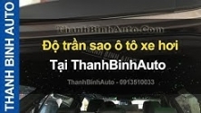 Video Độ trần sao ô tô xe hơi ThanhBinhAuto