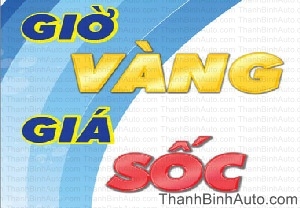 Giờ vàng – Giá sốc - ThanhBinhAuto