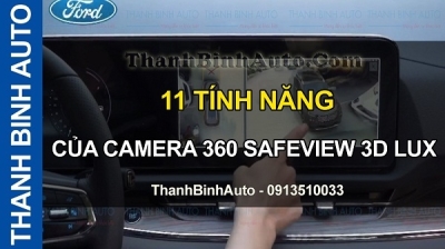 Video 11 TÍNH NĂNG CỦA CAMERA 360 SAFEVIEW 3D LUX TẠI THANHBINHAUTO