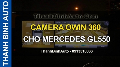 Video CAMERA OWIN 360 CHO MERCEDES GL550 tại ThanhBinhAuto