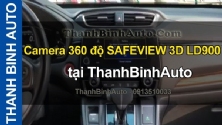 Video Camera 360 độ SAFEVIEW 3D LD900 tại ThanhBinhAuto