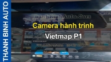 Video Camera hành trình Vietmap P1 tại ThanhBinhAuto