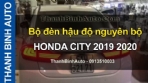 Video Bộ đèn hậu độ nguyên bộ HONDA CITY 2019 2020