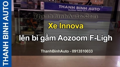 Video Xe Innova lên bi gầm Aozoom F-Light tại ThanhBinhAuto