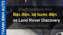 Video Bậc điện, bệ bước điện xe Land Rover Discovery