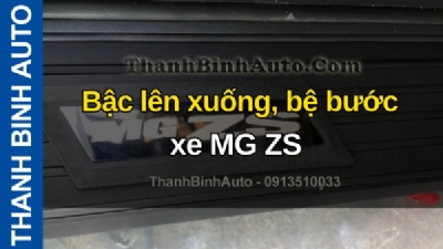 Video Bậc lên xuống, bệ bước xe MG ZS tại ThanhBinhAuto