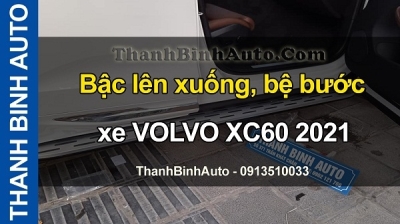 Video Bậc lên xuống, bệ bước xe VOLVO XC60 2021