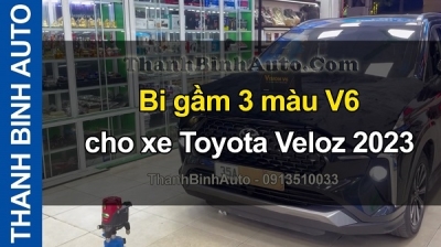 Video Bi gầm 3 màu V6 cho xe Toyota Veloz 2023 tại ThanhBinhAuto