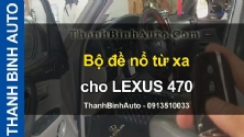 Video Bộ đề nổ từ xa cho LEXUS 470 tại ThanhBinhAuto