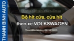 Bộ hít cửa, cửa hít theo xe VOLKSWAGEN