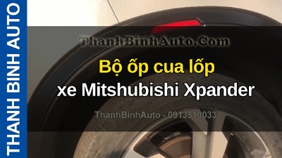 Video Bộ ốp cua lốp xe Mitshubishi Xpander tại ThanhBinhAuto