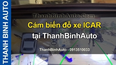 Video Cảm biến đỗ xe ICAR tại ThanhBinhAuto