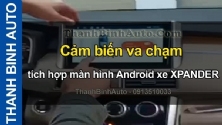 Video Cảm biến va chạm tích hợp màn hình Android ô tô xe hơi