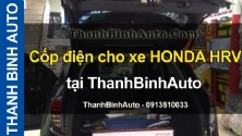 Video Cốp điện cho xe HONDA HRV tại ThanhBinhAuto