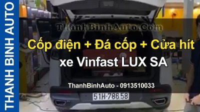 Video Cốp điện + Đá cốp + Cửa hít xe Vinfast LUX SA