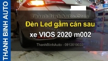Video Đèn Led gầm cản sau xe VIOS 2020 m002