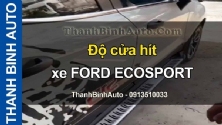 Video Độ cửa hít xe FORD ECOSPORT tại ThanhBinhAuto