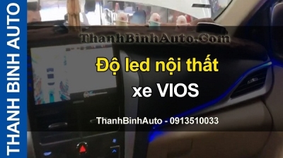 Video Độ led nội thất xe VIOS